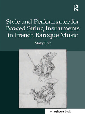 cover image of Style and Performance for Bowed String Instruments in French Baroque Music